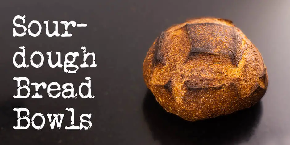 Sourdough Bread Bowls - Half Baked Harvest