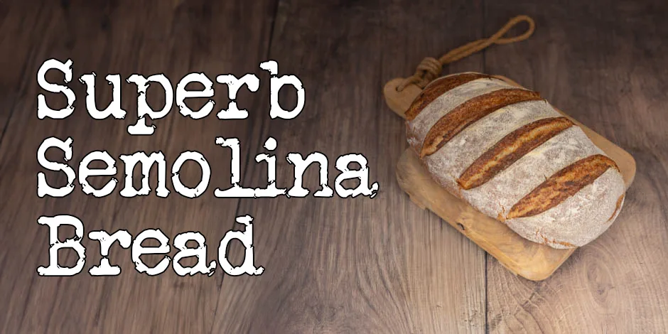 semolina bread recipe